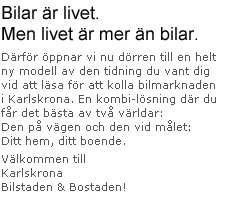Bilar är livet. Men livet är mer än bilar.